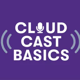 Cloudcast Basics Podcast artwork