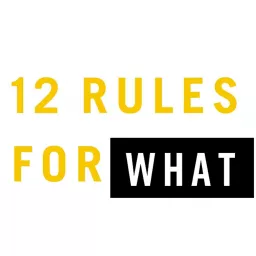 12 Rules For WHAT Podcast artwork