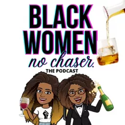 Black Women No Chaser