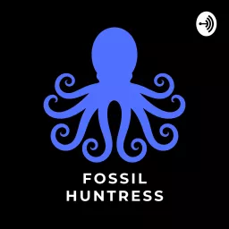 Fossil Huntress — Palaeo Sommelier Podcast artwork