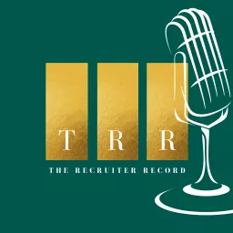 The Recruiter Record Podcast artwork