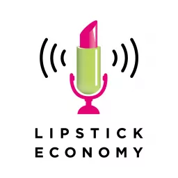 Lipstick Economy Podcast artwork
