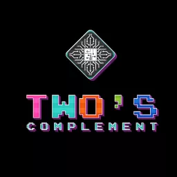 Two's Complement Podcast artwork
