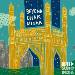 Beyond Charminar Podcast artwork