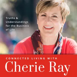 Connected Living with Cherie Ray