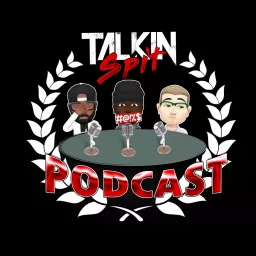 Talkin Spit 831 Podcast artwork