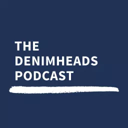 The Denimheads Podcast artwork