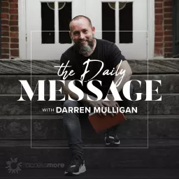 The Daily Message with Darren Mulligan Podcast artwork