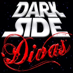 Dark Side Divas - A Star Wars Podcast artwork