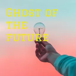 Ghost of the future