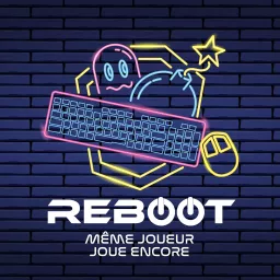 Reboot - Podcast PC gaming