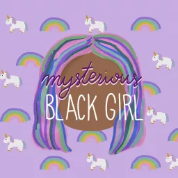 Mysterious Black Girl. Podcast artwork