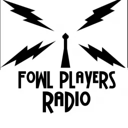 Fowl Players Radio Podcast artwork