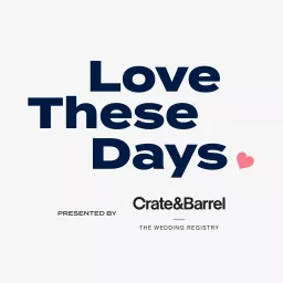 Love These Days Podcast artwork