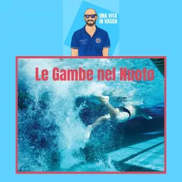 Episodio #3 - Le Gambe nel Nuoto Podcast artwork