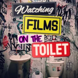 Watching Films on the Toilet