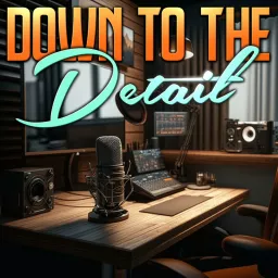 Down to the Detail Podcast artwork