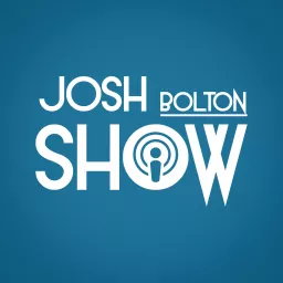 The Josh Bolton Show Podcast artwork
