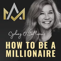 How To Be A Millionaire Podcast artwork