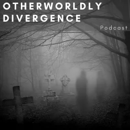 Otherworldly Divergence Podcast artwork