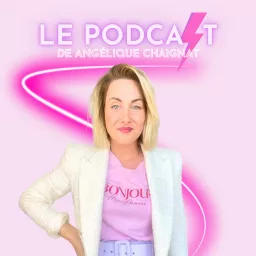 Le Podcast de Angélique Chaignat artwork