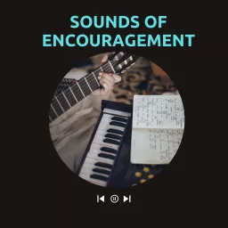 Sounds of Encouragement Podcast artwork