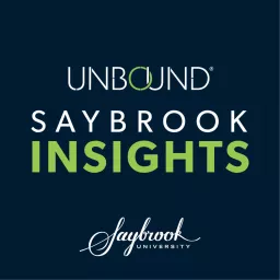 UNBOUND: Saybrook Insights with President Nathan Long Podcast artwork