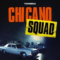 Chicano Squad Podcast artwork