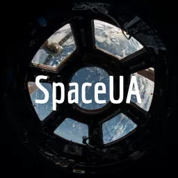 SpaceUA. Перший космічний подкаст Podcast artwork
