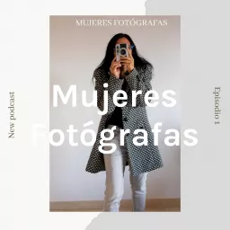 Mujeres Fotógrafas Podcast artwork