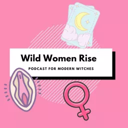 Wild Women Rise Podcast artwork