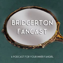 Bridgerton Fancast Podcast artwork
