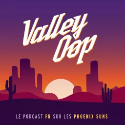 Valley Oop - l'actualité francophone des Phoenix Suns Podcast artwork