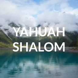YAHUAH SHALOM Podcast artwork