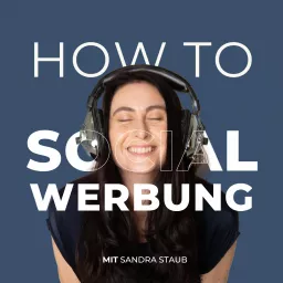 How to Social Werbung - erfolgreiche Anzeigen auf Social Media Podcast artwork