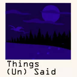 Things Unsaid Podcast artwork
