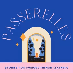 Passerelles : a French podcast for intermediate learners artwork