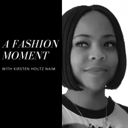 A Fashion Moment Podcast artwork