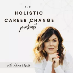The Holistic Career Change Podcast artwork