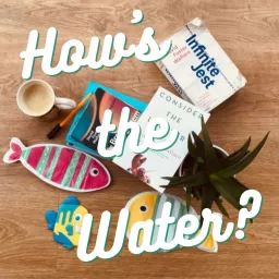 How's the Water? Podcast artwork