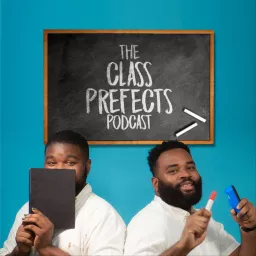 The Class Prefects Podcast artwork