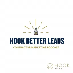 Roofing Podcast: Hook Better Leads artwork