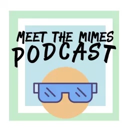 Meet the Mimes Podcast artwork