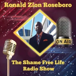 The Shame Free Life Radio Podcast artwork