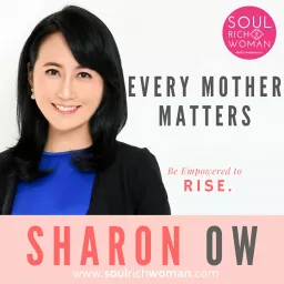 Every Mother Matters With Sharon Ow Podcast artwork