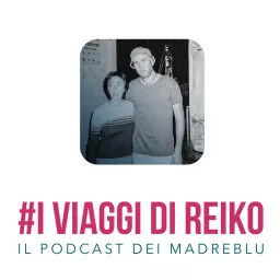 I viaggi di Reiko Podcast artwork