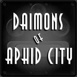 Daimons of Aphid City Podcast artwork