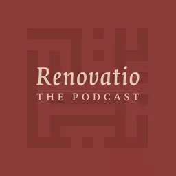 Renovatio: The Podcast artwork
