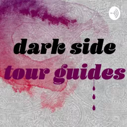 Dark Side Tour Guides Podcast artwork