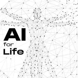 AI for Life Podcast artwork